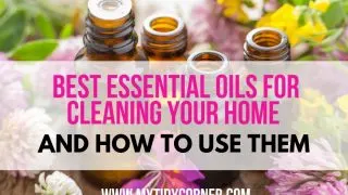 Essential oils you can use for cleaning your home