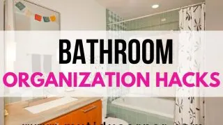 Bathroom organization hacks