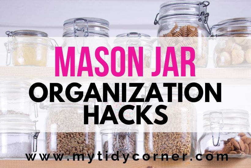 Mason jar organization Ideas