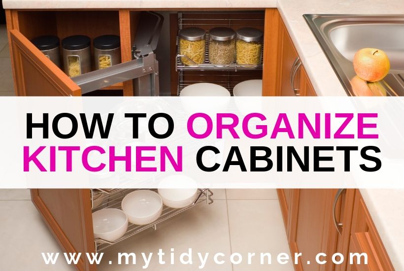 How To Organize Kitchen Cabinets 15, Kitchen Cabinet Organizer Ideas