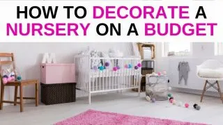 How to decorate a nursery on a budget