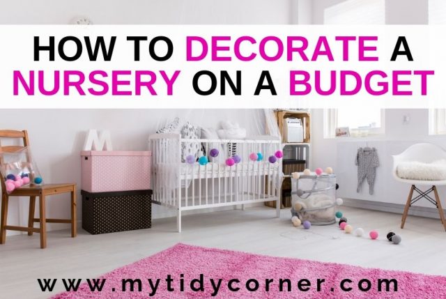 How to Decorate a Nursery on a Budget - Simple Tips and Ideas!
