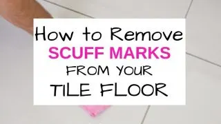 How to get scuff marks off tile floors