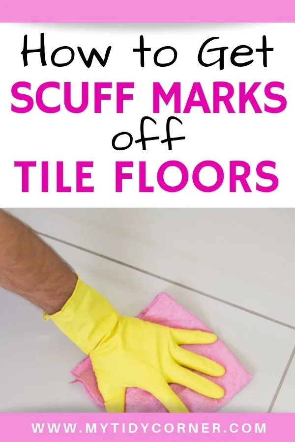 How to remove scuff marks from tile floor
