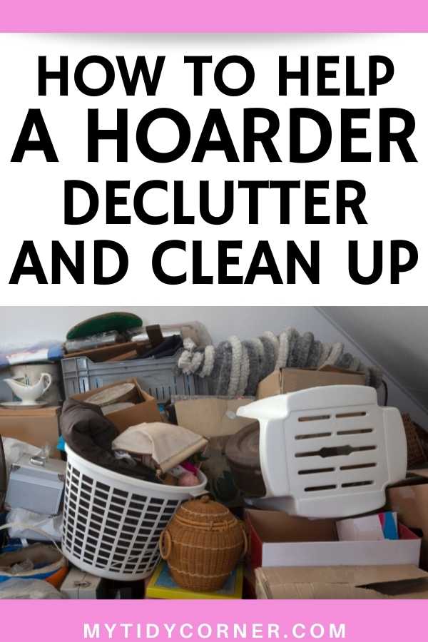 Helping a hoarder declutter