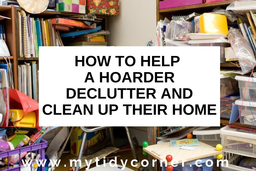 How to help a hoarder declutter
