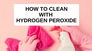 Hydrogen peroxide cleaning hacks and uses