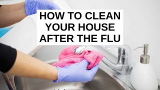 How to clean your house after the flu