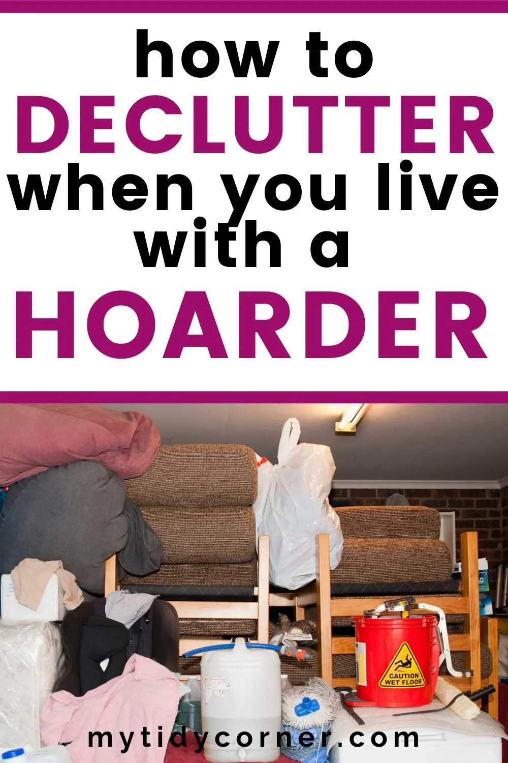 Decluttering when you live with a hoarder