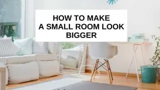 How to make a small room look bigger