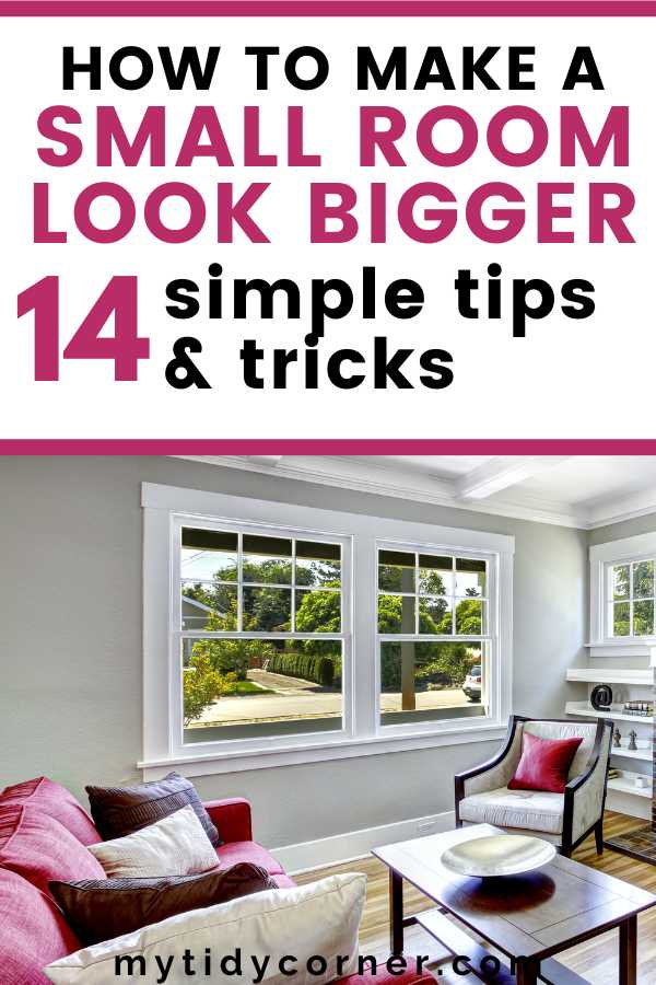 A Living room and text overlay that reads, "How to Make a small room look bigger, 14 simple tips & ideas".