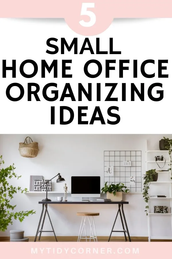 Small home office organizing ideas