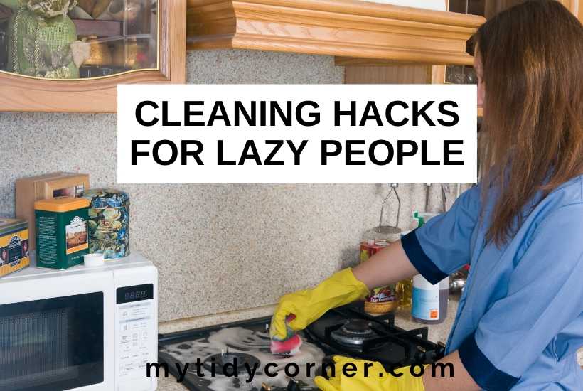Easy cleaning hacks for lazy people