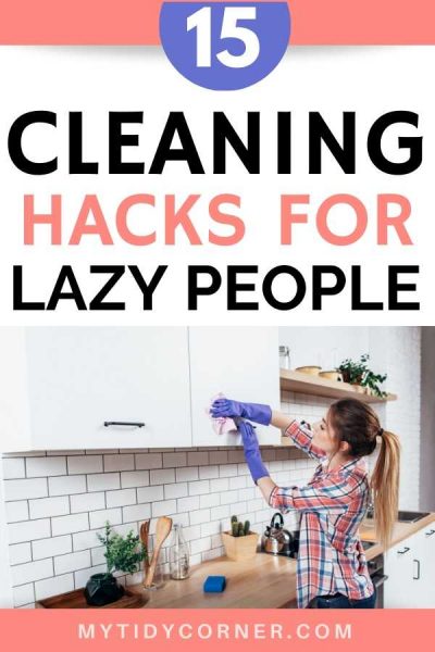 15 Easy Cleaning Hacks for Lazy People that Actually Work