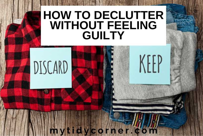 How to declutter without guilt