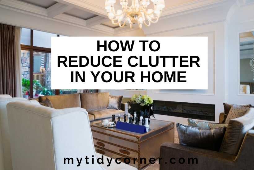 How to reduce clutter in your home