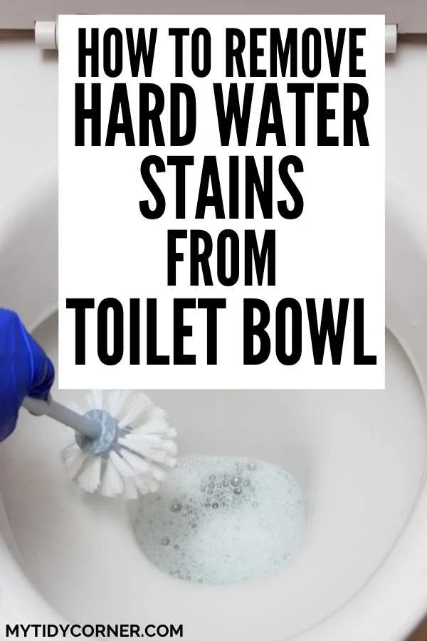 Removing hard water stains in toilet bowl
