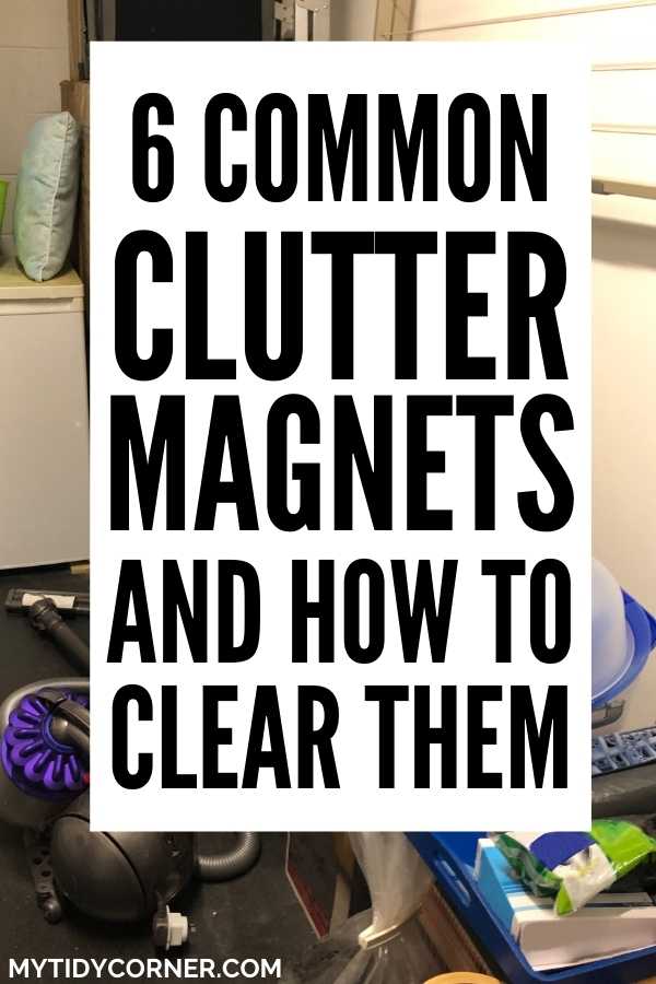 Clutter hotspots and how to declutter them