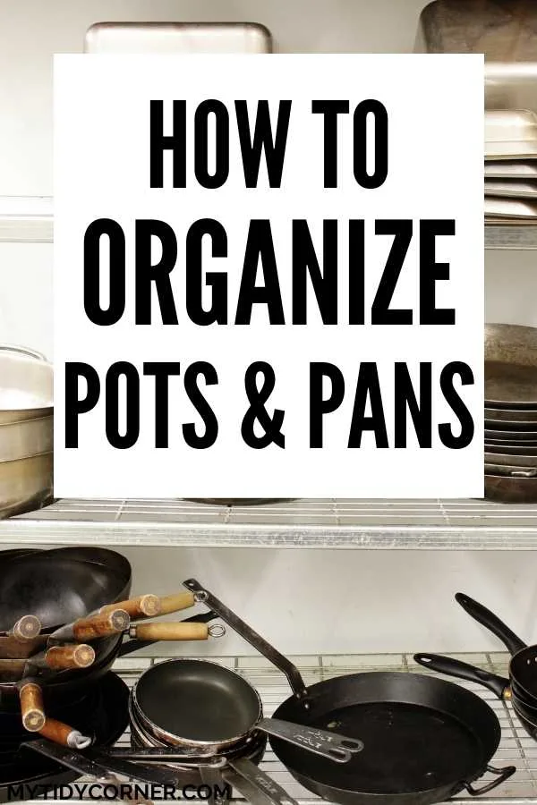 Ideas for organizing pots and pans