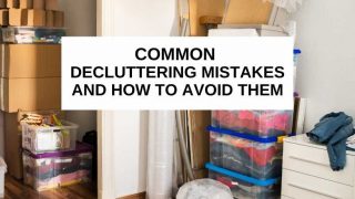 Common decluttering mistakes to avoid