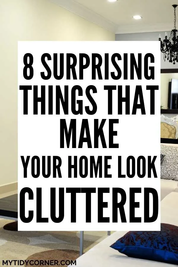 Things that make your home cluttered