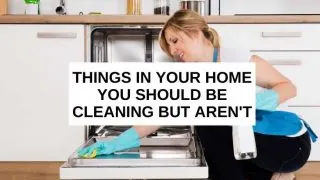 Things you should be cleaning but aren't