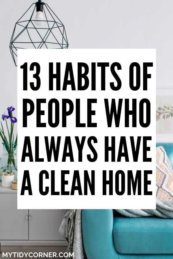 Habits of people whose houses are always clean