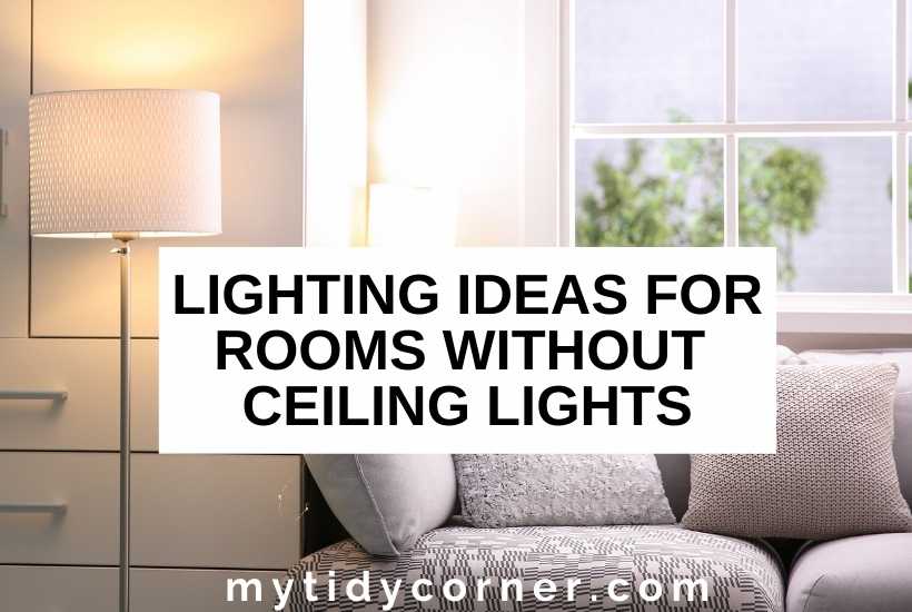 Lighting ideas for rooms without ceiling lights