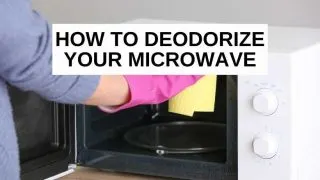 How to deodorize a microwave