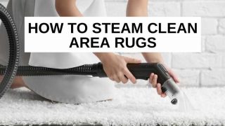 How to steam clean area rugs