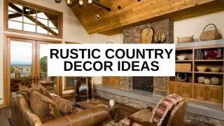 Rustic country decor ideas