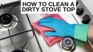How to clean a dirty stove top