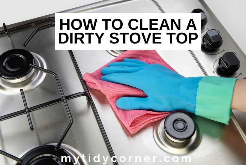 How to clean a dirty stove top