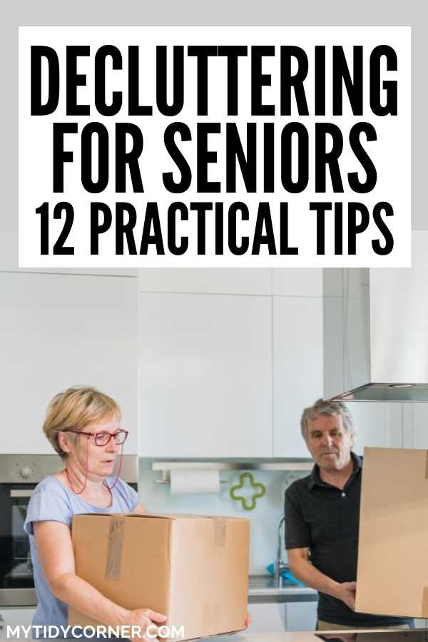 An elderly woman and a man carrying boxes with text that says, "Decluttering for seniors - 12 practical tips".
