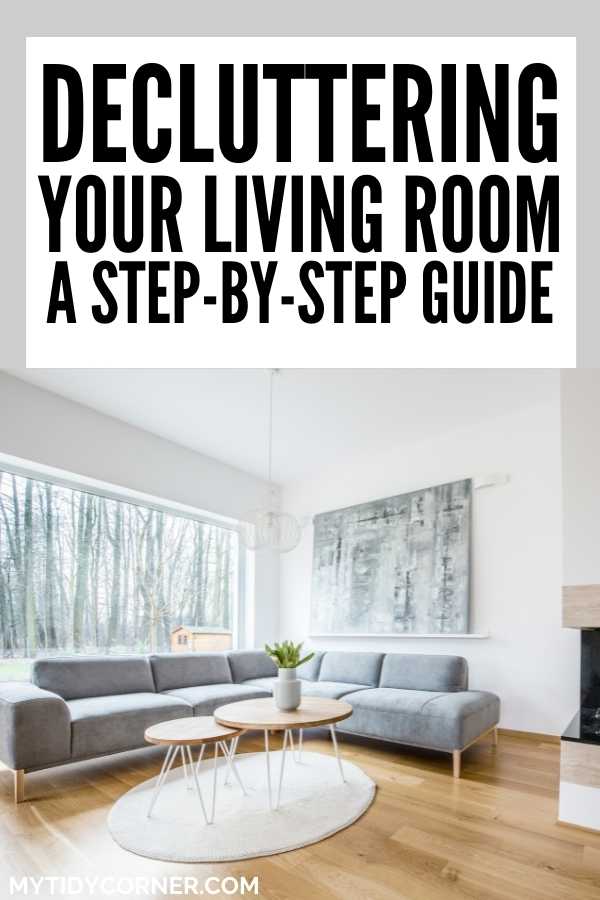 A tidy living room with text that says, "Decluttering your living room - A step by step guide".