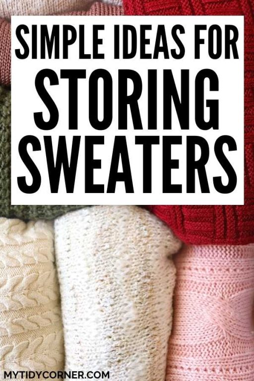 How to Store Your Sweaters Simple Storage Ideas and Tips