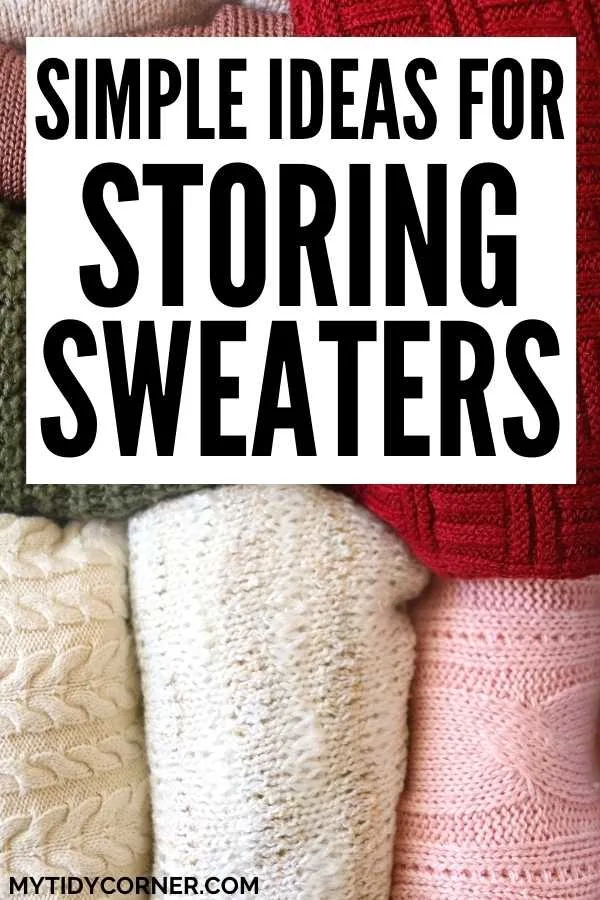 Assorted sweaters with text that says, "Storing sweaters".