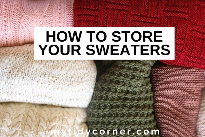 Different colors of sweaters with text that says, "How to store sweaters".
