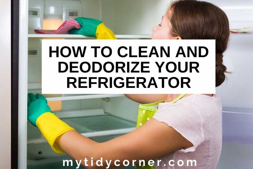 A woman cleaning her fridge with text that says, "How to clean and deodorize your refrigerator".