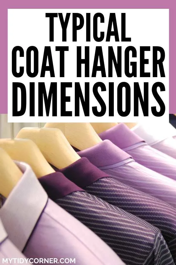 Clothes on hangers with text that says, "Typical coat hanger dimensions".