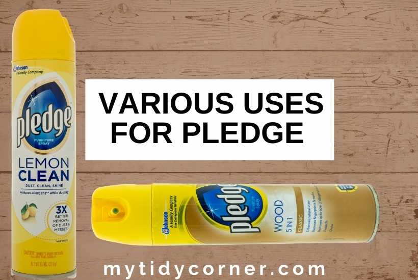 Two cans of pledge with text that says, "Various uses for pledge".