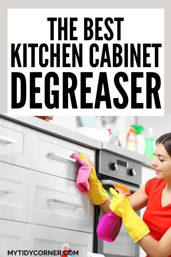 A woman cleaning kitchen cabinets with text that says, "Best kitchen cabinet degreaser" .