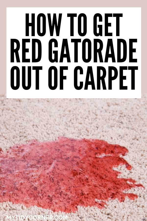 Red stain on carpeting with text that says, "How to get red Gatorade out of carpet".