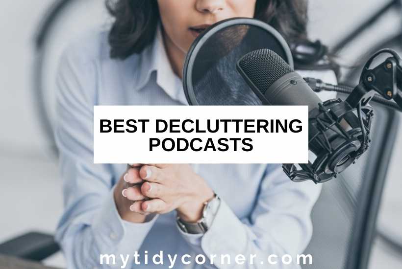 A woman behind a microphone with text that says, "Best decluttering podcasts".