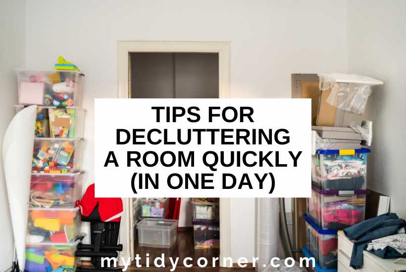 Transparent storage containers filled with clothes and other stuff in a room with text that says, "Tips for decluttering a room quickly (in one day)."