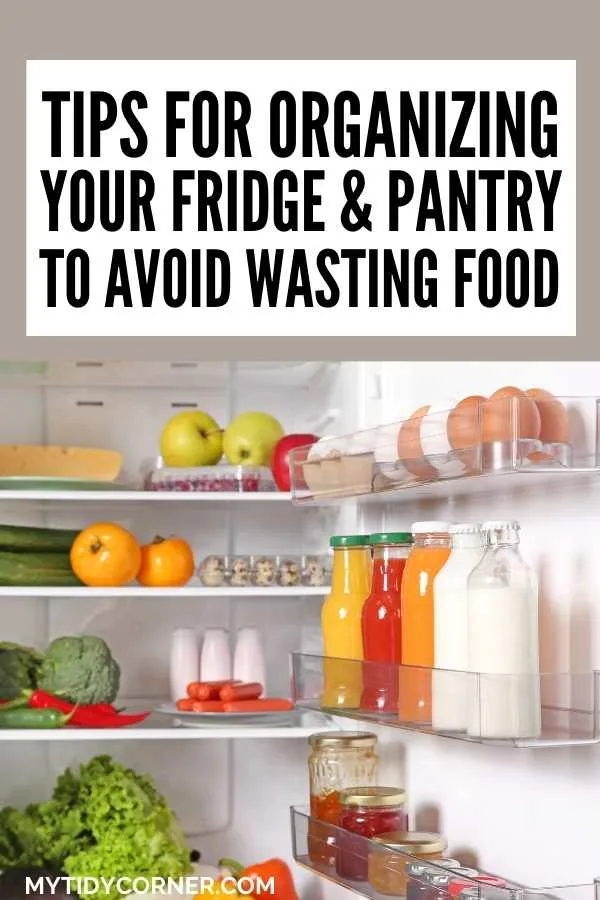 Cheese, apples, vegetables, milk, eggs and other food items in a refrigerator with text that says, "Tips for organizing your fridge & pantry to avoid wasting food".