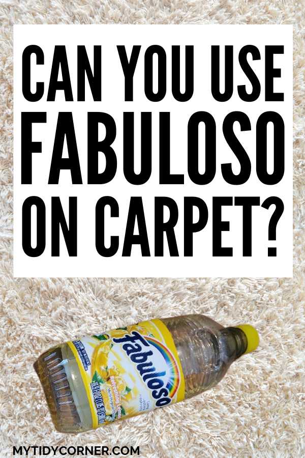 Fabuloso bottle on a carpet with text that says, "Can you use Fabuloso on carpet?"