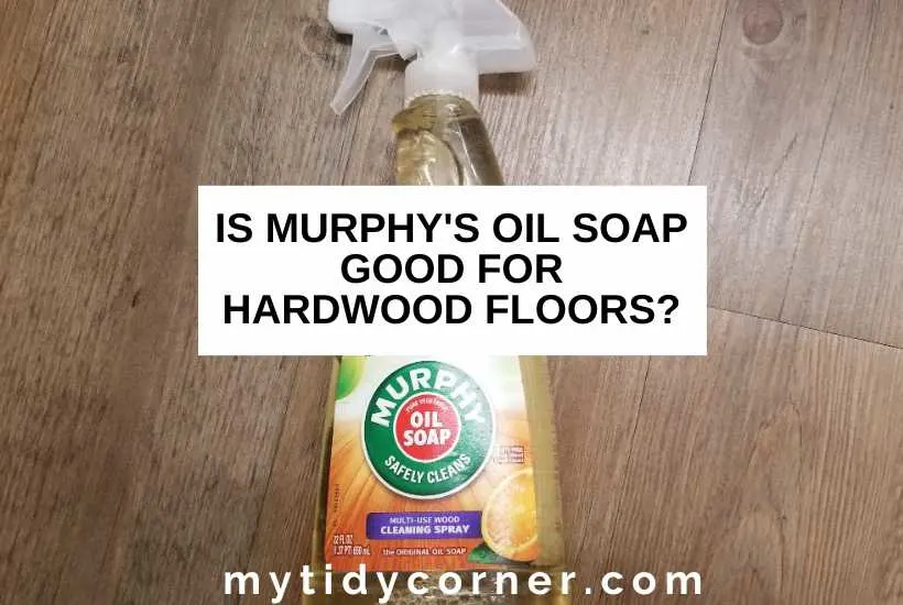 Oil Soap Good For Hardwood Floors