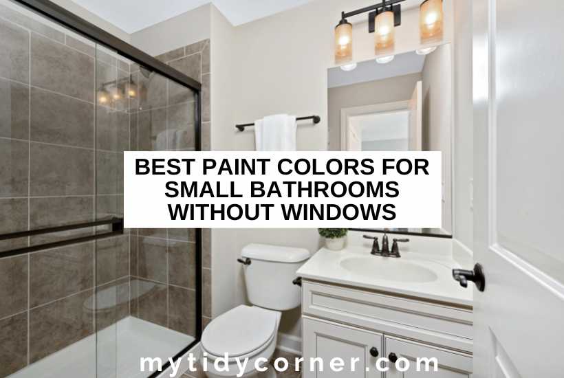 A modern bathroom and text overlay that reads, Best paint colors for small bathrooms without windows".
