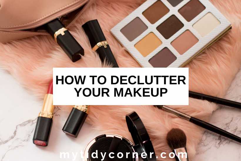 Assorted makeup and text overlay that reads, "How to declutter your makeup".
